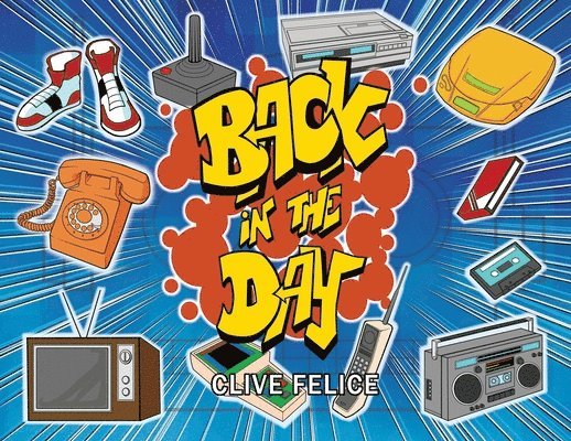 Clive Felice - Back in the Day, Häftad