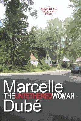 Marcelle Dube - The Untethered Woman, Häftad. Tillgänglighet: Lägg i varukorg