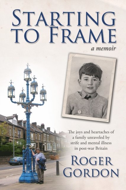 Roger Gordon - Starting to Frame-a memoir, E-bok