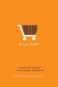 A la cart: A supplier's guide to retailers' priorities