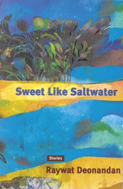Raywat Deonandan - Sweet Like Saltwater, E-bok. Tillgänglighet: Lägg i varukorg