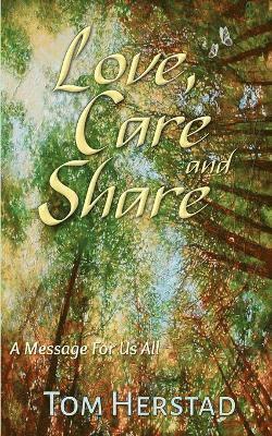 Tom Herstad, Tanya Freedman - Love, Care and Share, Häftad