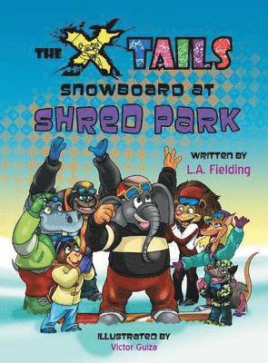 L A Fielding - X-tails Snowboard at Shred Park, Inbunden