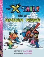 L A Fielding - X-Tails Ski at Spider Ridge, Häftad
