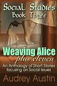 Audrey Austin - SOCIAL STUDIES - Book Three: Weaving Alice Plus Eleven, Häftad. Tillgänglighet: Lägg i varukorg