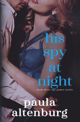 Paula Altenburg - His Spy at Night, Häftad. Tillgänglighet: Lägg i varukorg