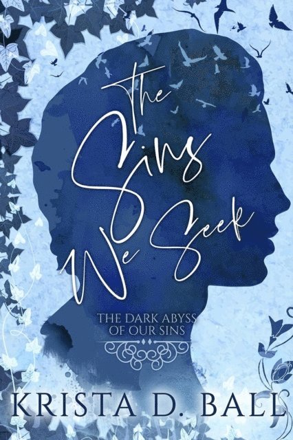 Krista D. Ball - Sins We Seek, E-bok