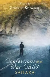 Chaker Khazaal - Confessions of a War Child (Sahara), Häftad. Tillgänglighet: Lägg i varukorg
