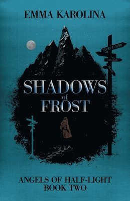 Emma Karolina - Shadows of Frost, Häftad. Tillgänglighet: Lägg i varukorg