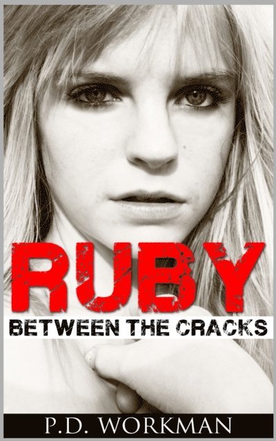 P.D. Workman - Ruby Between the Cracks, E-bok