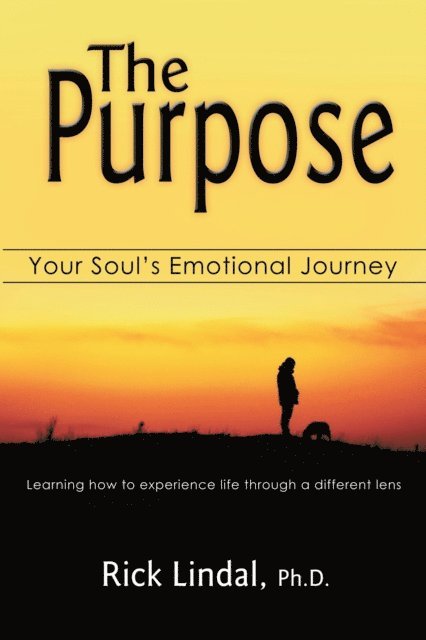 Rick Lindal - Purpose: Your Soul's Emotional Journey, E-bok. Tillgänglighet: Lägg i varukorg