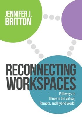 Jennifer J Britton - Reconnecting Workspaces, Häftad