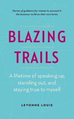 Levonne Louie - Blazing Trails, Häftad. Tillgänglighet: Lägg i varukorg
