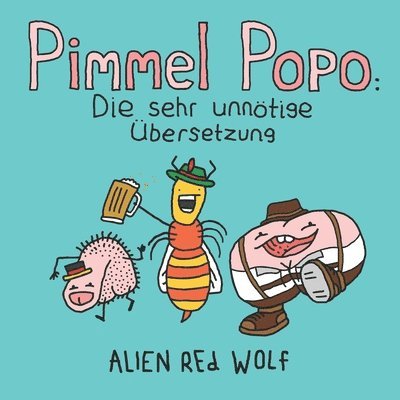 Pimmel Popo: Die sehr unnötige Übersetzung: (Sonderausgabe), Häftad