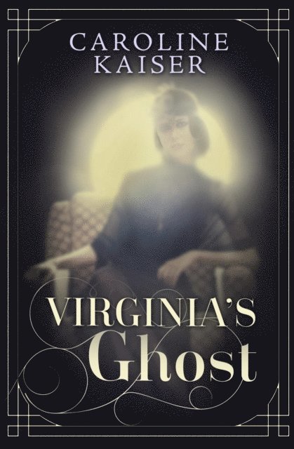 Caroline Kaiser - Virginia's Ghost, E-bok