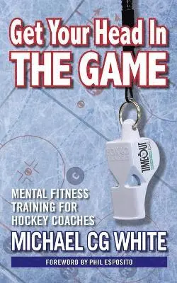 Michael Cg White - Get Your Head In The Game, Häftad. Tillgänglighet: Lägg i varukorg