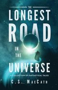 The Longest Road in the Universe