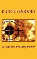 Kuir E. Garang - Exegesis of Despotism, Häftad. Tillgänglighet: Lägg i varukorg