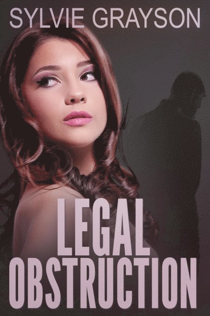 Sylvie Grayson - Legal Obstruction, E-bok