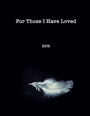 Kyla P Heyming - For Those I Have Loved, Häftad