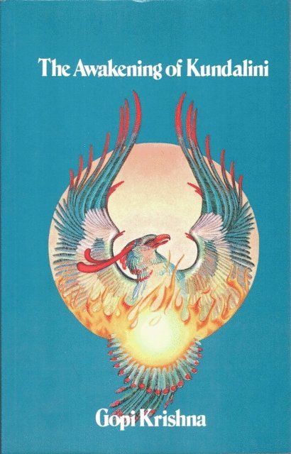 Gopi Krishna - Awakening of Kundalini, E-bok
