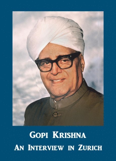 Gopi Krishna - Interview in Zurich, E-bok