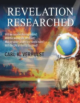 Carl K Verhulst - Revelation Researched, Häftad. Tillgänglighet: Lägg i varukorg