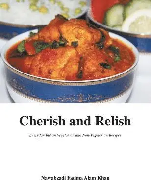 Nawabzadi Fatima Alam Khan - Cherish and Relish, Inbunden. Tillgänglighet: Lägg i varukorg