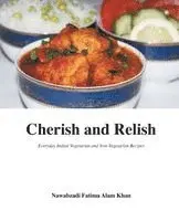 Nawabzadi Fatima Alam Khan - Cherish and Relish, Häftad. Tillgänglighet: Lägg i varukorg