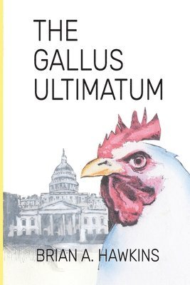 Brian a. Hawkins - Gallus Ultimatum, Häftad