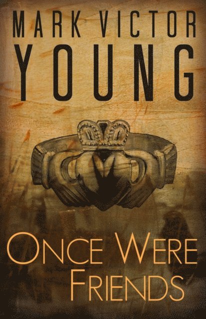 Mark Victor Young - Once Were Friends, E-bok