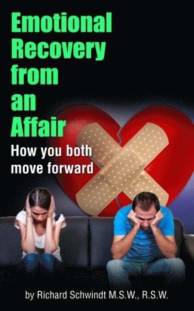 Richard Schwindt - Emotional Recovery from an Affair, E-bok