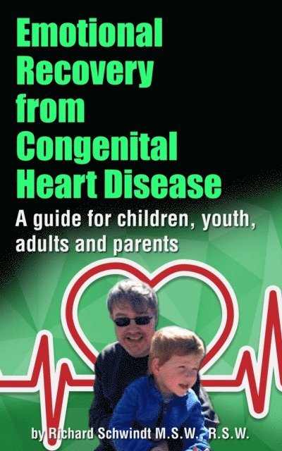 Richard Schwindt - Emotional Recovery from Congenital Heart Disease, E-bok
