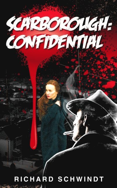 Richard Schwindt - Scarborough: Confidential, E-bok
