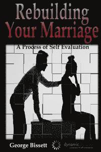 George Bissett - Rebuilding Your Marriage, Häftad