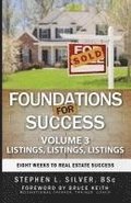 Foundations for Success - Listings, Listings, Listings: Eight Weeks to Real Estate Success