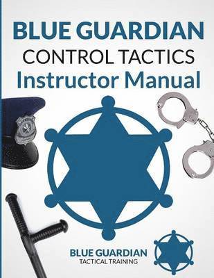 Tom Gillis - Blue Guardian Control Tactics Instructor Manual, Häftad. Tillgänglighet: Lägg i varukorg