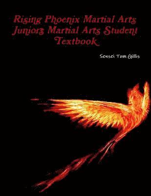 Tom Gillis - Rising Phoenix Martial Arts Juniors Martial Arts Student Textbook, Häftad. Tillgänglighet: Lägg i varukorg