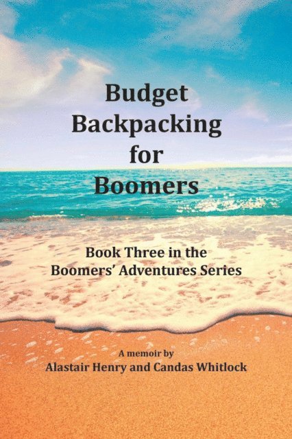 Candas Whitlock, Alastair Henry - Budget Backpacking for Boomers, E-bok