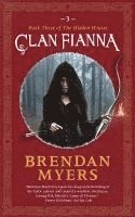 Brendan Myers - Clan Fianna: Book Three of The Hidden Houses, Häftad