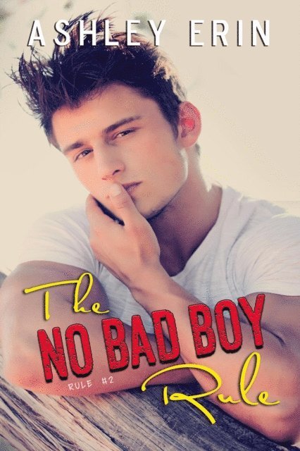 Ashley Erin - The No Bad Boy Rule, Häftad. Tillgänglighet: Lägg i varukorg