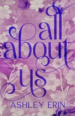 Ashley Erin - All About Us, Häftad. Tillgänglighet: Lägg i varukorg