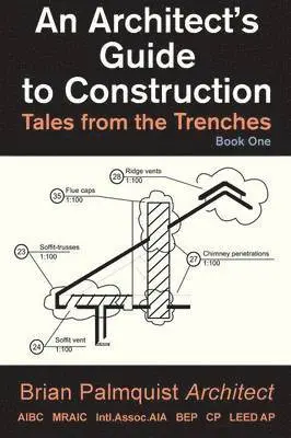 Brian Palmquist - Architect's Guide to Construction, Häftad. Tillgänglighet: Lägg i varukorg