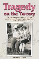 Barbara a. Fanson - Tragedy on the Twenty: Can you imagine raising four children under four during the depression-without a husband?, Häftad. Tillgänglighet: Lägg i varukorg