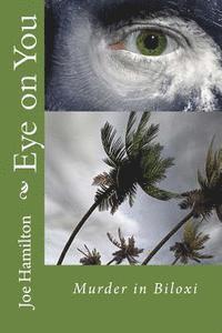 Joe Hamilton - Eye on You: Murder in Biloxi, Häftad