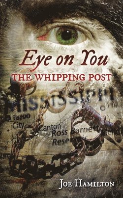 Joe Hamilton - Eye on You - The Whipping Post: A Gabriel Ross Mystery Book 8, Häftad