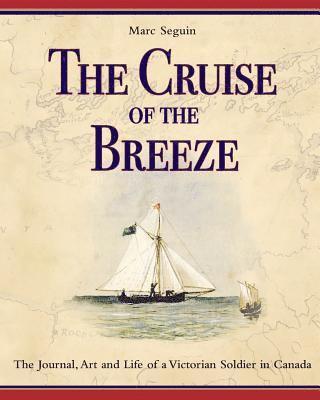 Marc Seguin - Cruise of the Breeze, Häftad. Tillgänglighet: Lägg i varukorg