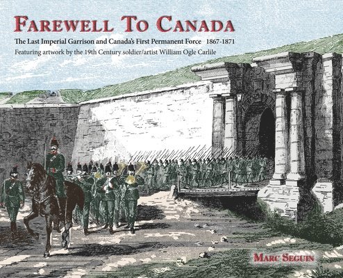 Marc Seguin - Farewell To Canada, Inbunden. Tillgänglighet: Lägg i varukorg