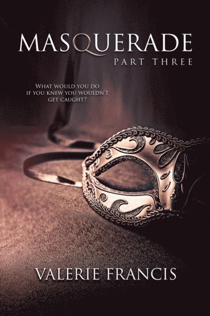 Valerie Francis - Masquerade Part 3, E-bok