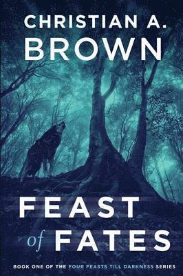 Christian a Brown - Feast of Fates, Häftad. Tillgänglighet: Lägg i varukorg